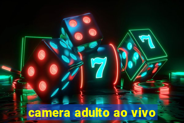 camera adulto ao vivo